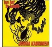 Kaukonen, Jorma - Too Hot to Handle