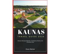 Kaunas Travel Guide 2026: Discover Baroque Splendor, Confluence Charms, and Lithuanian Soul