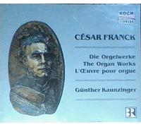 Kaunzinger - Franck;Cmplete Organ Works