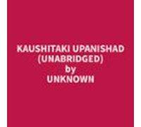 Kaushitaki Upanishad (unabridged) (audiolibro)