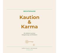 Kaution & Karma: Ein Malbuch zwischen Mängelanzeige und Mediation - 45 Motive zum Mietrecht