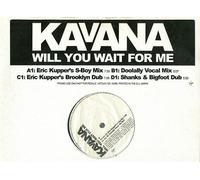 Kavana - Kavana - Will You Wait For Me - [2X12"]