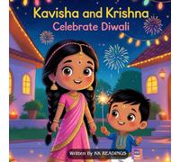 Kavisha and Krishna Celebrate Diwali: A Children’s Picture Book About Family, Lights, and Celebrations for Kids Ages 4-8