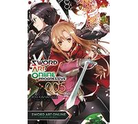 Kawahara, Reki - Sword Art Online Progressive, Vol. 5 (light novel): Volume 5 (SWORD ART ONLINE NOVEL PROGRESSIVE)
