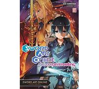 Kawahara, Reki - Sword Art Online, Vol. 15 (light novel): Alicization Invading (SWORD ART ONLINE NOVEL SC)