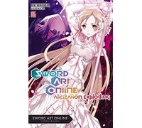 Kawahara, Reki – Sword Art Online Vol. 16: Alicization Exploding – Novela ligera – Yen Press