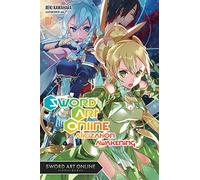 Kawahara, Reki - Sword Art Online, Vol. 17 (light novel): Alicization Awakening Volume 17 (SWORD ART ONLINE NOVEL SC)
