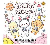 KAWAI Animals: Cute space friends to color