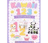 Kawaii 123 Coloring Book for Kids: Count & Color 1 to 20 - Kawaii Coloring Pages Where Every Number Comes to Life for Toddlers, Preschool & Kindergarten (Kawaii Learning Series)