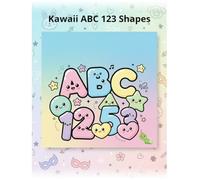 Kawaii ABC 123 Shapes: Cute Letters, Numbers and Shapes Coloring & Learning Book for Kids