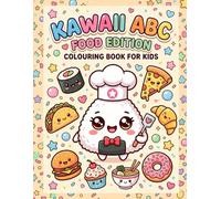 Kawaii ABC Food Edition: A Fun Coloring Book for Kids | Learn the Alphabet with Cute Food Characters from Around the World: 26 Adorable Kawaii Food ... Croissants & More! (Kawaii Learning Series)