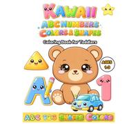 Kawaii ABC, Numbers, Colors & Shapes Coloring Book for Toddlers Ages 1-3: Adorable Early Learning with Cute Animals, Big Letters and Easy Coloring Fun