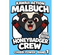 Kawaii Action Malbuch für Kinder - Honeybadger Crew Chibbi Power Band 1 | Ausmalen, Ausschneiden und Collage erstellen: Activity Buch ab 6 Jahren - ... Lernen durch Malen, Schneiden und Gestalten