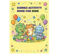 Kawaii Activity Book for Kids: Fun & Easy Activity Book with Coloring Pages, Mazes, Dot to Dot, and Matching Games for Children Ages 4-10