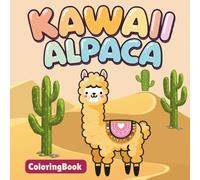Kawaii Alpaca Coloring Book for Kids: Cute and Funny Alpaca Coloring Pages for Relaxation and Fun