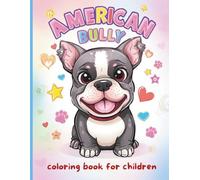 Kawaii American Bully Coloring Book for Kids: 60 Adorable Kawaii American Bully Pages to Color