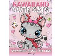kawaii and cute cats coloring book for kids ages 4-8: Adorable Cute Kawaii Cats and Kittens Coloring pages For Kids Ages 4-8, best gift for children girls and boys