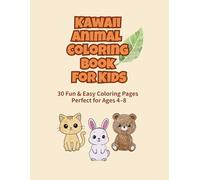 Kawaii Animal Coloring Book for Kids: 30 Fun & Easy Coloring Pages Perfect for Ages 4-8