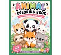 Kawaii Animal Coloring Book: Super Cute and Easy Animals for Kids Ages 4-8: 100+ Adorable, Fun, and Easy Animal Designs for Relaxation and Creativity