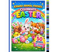 Kawaii Animal Friends Celebrate Easter: Bold & Easy Vocabulary Coloring Book with Simple Sentences for Kids Ages 3-7 (Kawaii Animal Friends Holiday Vocabulary Series)