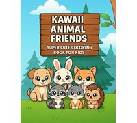 Kawaii Animal Friends: Super Cute Coloring Book for Kids