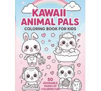 Kawaii Animal Pals Coloring Book for Kids: Cute and Easy Coloring Pages of Adorable Pets, Forest Friends, Farm Animals, and More | 8.5x11 inches, 50 ... Fun Time (The Ultimate Kawaii Color Club)
