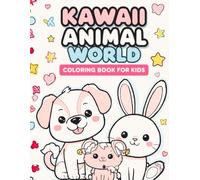 Kawaii Animal World: Adorable Animals, Big Smiles, Endless Coloring Fun! Cute & Bold Coloring Book for Kids