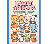 Kawaii Animals Coloring Book - 25 super süße Tier-Ausmalbilder für Kinder (4+): Dicke Outlines, einfache Formen, viel Weißraum