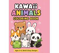 Kawaii Animals Coloring Book for Kids Ages 3-6: Cute and Easy Animal Coloring Pages with Bold and Simple Designs