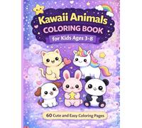 Kawaii Animals: Coloring Book for Kids Ages 3-8: 60 Cute and Easy Coloring Pages