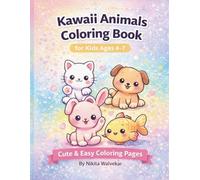 Kawaii Animals Coloring Book for Kids Ages 4-7: Cute & Easy Coloring Pages for Preschool and Early Learners