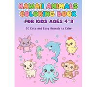 Kawaii Animals Coloring Book for Kids Ages 4-8: 50 Cute and Easy Animals to Color - Little Dreamers Coloring Series