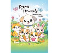 Kawaii Animals Colouring Book: 40 Adorable Pets and Farm Animals for Kids Ages 3-6: Large and Easy Drawings of Dogs, Cats, Cows, Piglets and More. (Libros Kawaii para colorear)