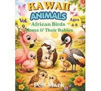 Kawaii Animals Moms & Their Babies Vol. 9 - African Birds: 22 Cute Kawaii African Bird Moms & Their Babies with Fun Facts | Coloring Book for Kids Ages 4-8