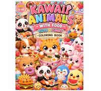 Kawaii Animals with Food Coloring Book Cute & Funny Food Animal Pages for Kids, Teens & Adults