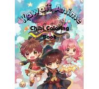 Kawaii Anime Chibi Coloring Book: 40 süße Manga- und Chibi-Charaktere zum Ausmalen für Kinder & Erwachsene