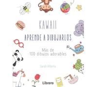 Kawaii aprende a dibujarlos: Más de 100 dibujos adorables (INFANTIL): MAS DE 100 DIBUJOS ADORABLES