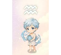Kawaii Aquarius with Chibi Boy: Cute Zodiac Sign Lined Notebook for Boys, School, Journaling, and Gift Ideas