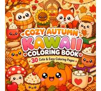 Kawaii Autumn Adventures: Cute and Easy Autumn Coloring Pages for Kids Ages 2-8 Featuring Cozy Fall Fun, Pumpkins, Animals, Leaves, Apple Picking, ... (Cozy Seasons Kawaii Coloring Book Series)