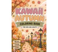 Kawaii autumn Coloring Book: Cute autumn Scenes to Color | for kids and adults | | cute kawaii aesthetic coloring book | 40 color pages | 6*9 in
