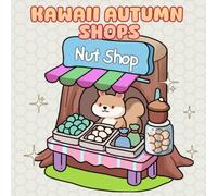 Kawaii Autumn Shops: 40 Cozy and Simple Coloring Pages Featuring Cute Storefronts, Sweet Forest Creatures, and Wholesome Harvest Scenes