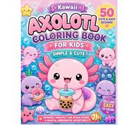 Kawaii Axolotl Coloring Book for Kids: Cute & Easy Coloring Pages with Adorable Axolotls, Fun Underwater Scenes, and Simple Bold Designs for Kids Ages 4-8 (The Kawaii Coloring Collection)