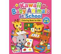 Kawaii Baby Animals at School: Coloring Book for Kids (Kawaii Animals Learning Coloring Books)