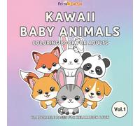 Kawaii Baby Animals Coloring Book for Adults: 62 Adorable Kawaii Creatures for Stress Relief, Relaxation, and Creative Fun (Cute Animals Coloring Book Series)
