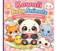 Kawaii Baby Animals-Vol. 1: Bold & Easy Coloring Pages Featuring Adorable Baby Animals for Kids