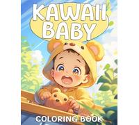 Kawaii Baby Coloring Book: Little Toddler Playground Coloring Pages featuring Adorable Tiny Babies and Easy Playful Infancy Lifestyle Scenes for Everyone