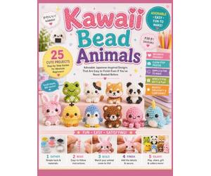 Kawaii Bead Animals: Adorable Japanese-Inspired Designs That Are Easy to Finish Even If You've Never Beaded Before