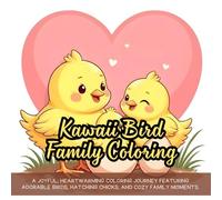 Kawaii Bird Family Coloring: Cute coloring book for kids, coloring book for adults, kawaii coloring book, Coloring Book for Adults and Kids, Bold and Easy