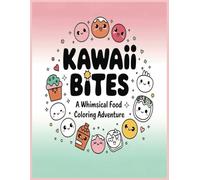 Kawaii Bites: A Whimsical Food Coloring Adventure
