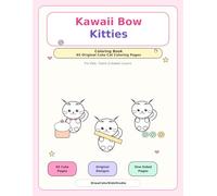 Kawaii Bow Kitties Coloring Book: 65 Original Cute Cat Coloring Pages for Kids, Teens, Cat Lovers and Kawaii Fans
